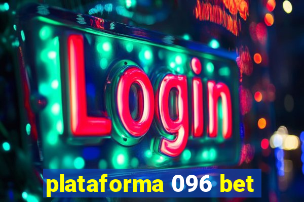 plataforma 096 bet